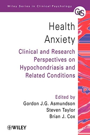 Asmundson / Cox et al. Health Anxiety - Clinical and Research Perspectives on Hypochondriasis and Related Conditions. John Wiley & Sons, 2001.