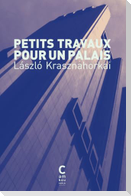 Petits travaux pour un palais