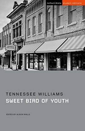 Williams, Tennessee. Sweet Bird of Youth. Bloomsbury Publishing PLC, 2023.