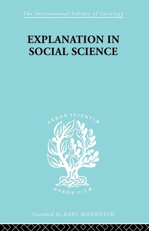 Brown, Robert. Explanation in Social Science. Taylor & Francis Ltd (Sales), 2010.