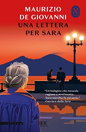 De Giovanni, Maurizio. Una lettera per Sara. Rizzoli, 2021.