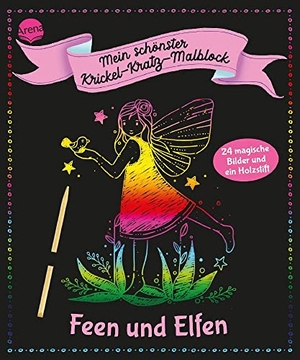 Dehmer, Nicola. Mein schönster Krickel-Kratz-Malblock. Feen und Elfen - 24 magische Bilder und ein Holzstift. Arena Verlag GmbH, 2018.