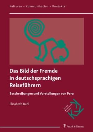 Buhl, Elisabeth. Das Bild der Fremde in deutschsprachigen Reiseführern - Beschreibungen und Vorstellungen von Peru. Frank und Timme GmbH, 2020.