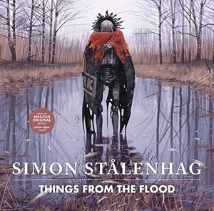 Stålenhag, Simon. Things from the Flood. Simon + Schuster UK, 2020.