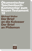 Der Brief an die Kolosser / Der Brief an Philemon