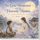 The Little Woodcutter and the Heavenly Maiden