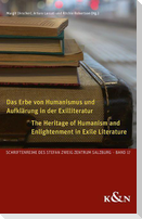 Das Erbe von Humanismus und Aufklärung in der Exilliteratur. The Heritage of Humanism and Enlightenment in Exile Literature
