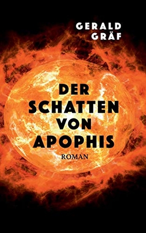 Gräf, Gerald. Der Schatten von Apophis. Books on Demand, 2016.