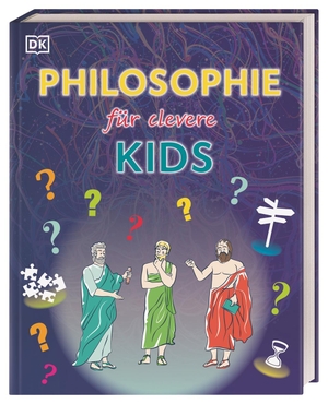 Wissen für clevere Kids. Philosophie für clevere Kids - Lexikon mit über 1500 farbigen Abbildungen für Kinder ab 10 Jahren. Dorling Kindersley Verlag, 2021.