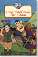 Ging Gang Goolie, It's An Alien
