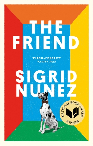 Nunez, Sigrid. The Friend. Little, Brown Book Group, 2019.