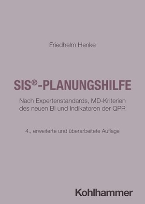 Henke, Friedhelm. SIS®-Planungshilfe - Nach Expertenstandards, MD-Kriterien des neuen BI und Indikatoren der QPR. Kohlhammer W., 2026.