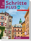Schritte plus Neu 5 - Österreich. Kursbuch und Arbeitsbuch mit Audios online