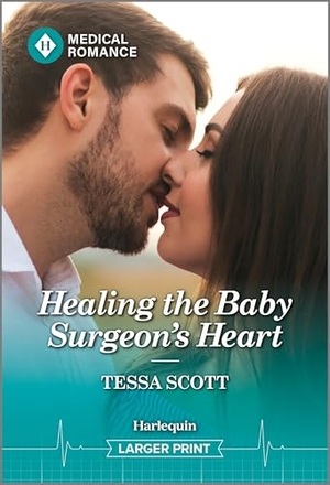 Scott, Tessa. Healing the Baby Surgeon's Heart. Harlequin, 2025.