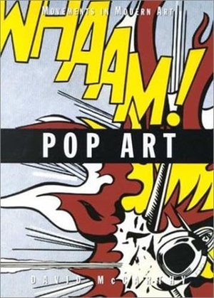 Mccarthy, David. Tate Movements in Modern Art - Pop Art. Tate Publishing, 2006.