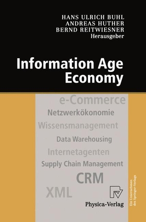 Buhl, Hans U. / Bernd Reitwiesner et al (Hrsg.). Information Age Economy - 5. Internationale Tagung Wirtschaftsinformatik 2001. Physica-Verlag HD, 2012.