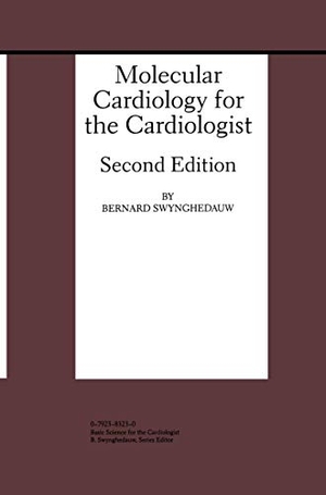 Swynghedauw, Bernard. Molecular Cardiology for the Cardiologist. Springer US, 2012.