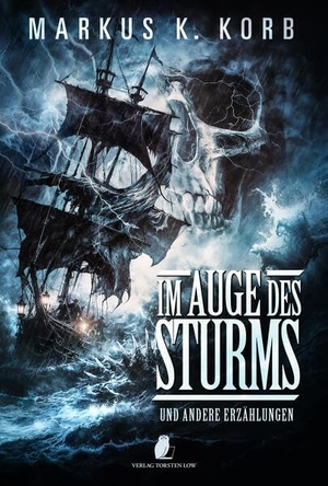 Korb, Markus K.. Im Auge des Sturms. Low, Verlag Torsten, 2026.