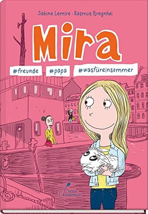 Lemire, Sabine. Mira #freunde #papa #wasfüreinsommer - Mira - Band 2. Klett Kinderbuch, 2020.