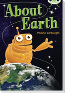 Bug Club Non Fiction Year Two Lime B About Earth