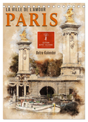 Paris - la Ville de l'amour (Tischkalender 2024 DIN A5 hoch), CALVENDO Monatskalender
