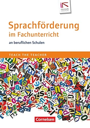 Günther, Katrin / Laxczkowiak, Jana et al. Teach the teacher: Sprachförderung im Fachunterricht an beruflichen Schulen. Cornelsen Verlag GmbH, 2013.