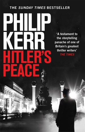 Kerr, Philip. Hitler's Peace. Quercus Publishing Plc, 2020.