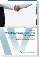 Workflowmanagement mit Petrinetzen