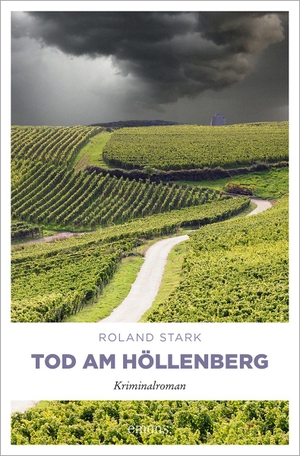Stark, Roland. Tod am Höllenberg - Rheingau Krimi. Emons Verlag, 2017.