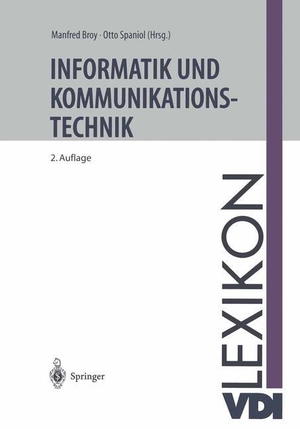 Spaniol, Otto / Manfred Broy (Hrsg.). VDI-Lexikon Informatik und Kommunikationstechnik. Springer Berlin Heidelberg, 2012.