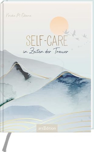 Okona, Nneka M.. Self-Care in Zeiten der Trauer. Ars Edition GmbH, 2022.