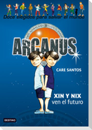 Arcanus. Xin y Nix ven el futuro
