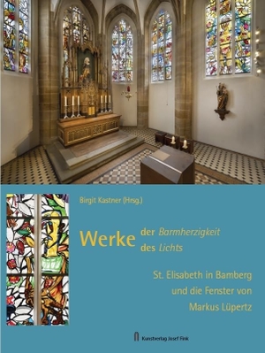 Kastner, Birgit (Hrsg.). Werke der Barmherzigkeit - Werke des Lichts - St. Elisabeth in Bamberg und die Fenster von Markus Lüpertz. Fink Kunstverlag Josef, 2024.