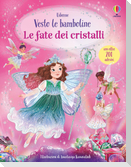 Le fate dei cristalli. Con adesivi