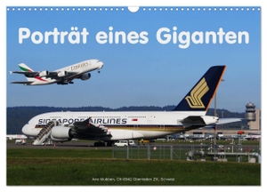 Wubben, Arie. Porträt eines Giganten (Wandkalender 2024 DIN A3 quer), CALVENDO Monatskalender - Der Airbus A380 ist das grösste Passagierflugzeug der Welt.. Calvendo, 2023.