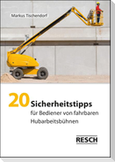 20 Sicherheitstipps für Bediener von fahrbaren Hubarbeitsbühnen