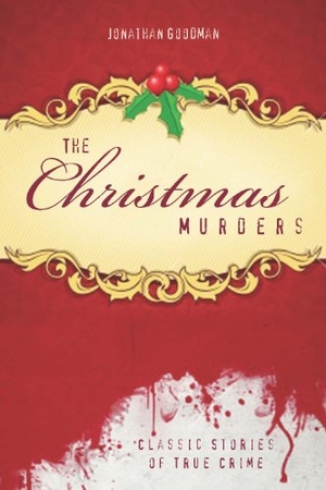 Goodman. The Christmas Murders. Kent State University Press, 2011.
