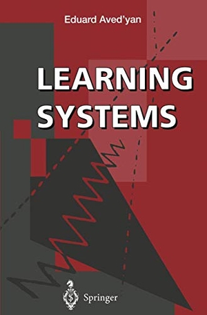 Aved'yan, Eduard. Learning Systems. Springer London, 1995.