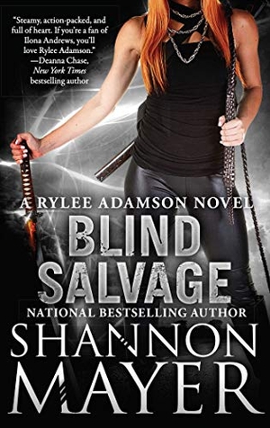 Mayer, Shannon. Blind Salvage - A Rylee Adamson Novel, Book 5. Simon & Schuster UK Ltd, 2017.
