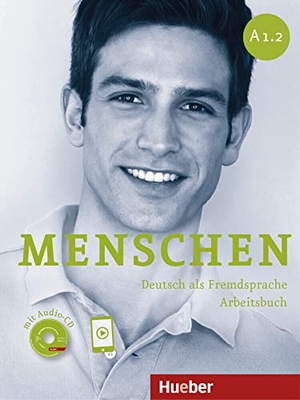 Glas-Peters, Sabine / Pude, Angela et al. Menschen A1/2. Arbeitsbuch mit Audio-CD - Deutsch als Fremdsprache. Hueber Verlag GmbH, 2012.