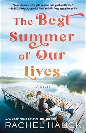 Hauck, Rachel. The Best Summer of Our Lives. Baker Publishing Group, 2023.