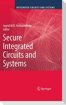 Secure Integrated Circuits and Systems