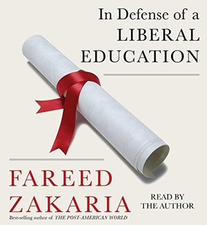 Zakaria, Fareed. In Defense of a Liberal Education. SIMON & SCHUSTER, 2015.