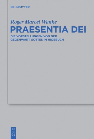 Wanke, Roger Marcel. Praesentia Dei - Die Vorstellungen von der Gegenwart Gottes im Hiobbuch. De Gruyter, 2013.