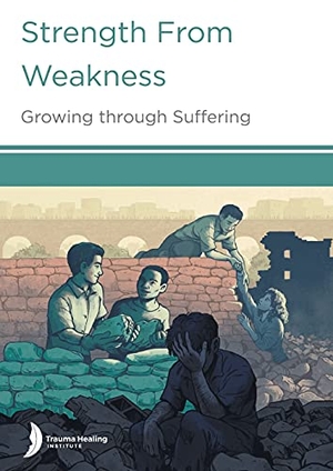 Hill, Harriet / Hill, Margaret et al. Strength from Weakness - Growing through Suffering. American Bible Society, 2021.