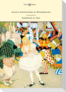 Alice's Adventures in Wonderland - Illustrated by Gertrude A. Kay