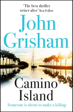 Grisham, John. Camino Island. Hodder And Stoughton Ltd., 2018.
