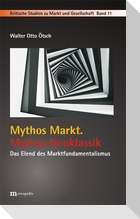 Mythos Markt. Mythos Neoklassik
