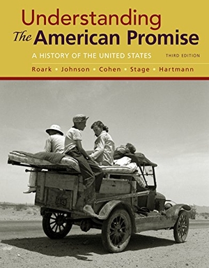 Roark, James L / Johnson, Michael P et al. Understanding the American Promise, Combined Volume. Bedford Books, 2016.