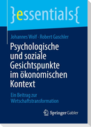 Psychologische und soziale Gesichtspunkte im ökonomischen Kontext